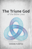 The Triune God of the Bible Lives: eBook